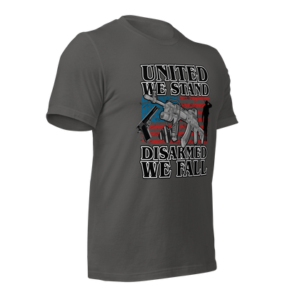 United We Stand Disarmed we Fall T-Shirt - BoomStick Tactical Gear