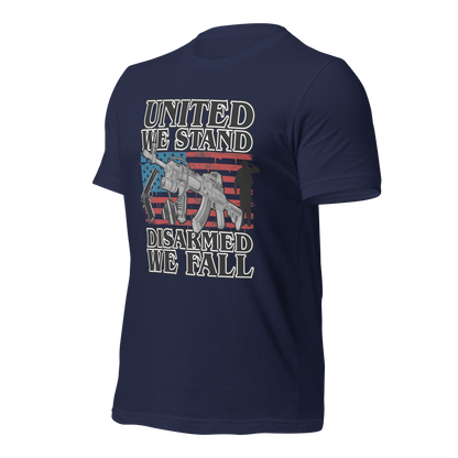 United We Stand Disarmed we Fall T-Shirt - BoomStick Tactical Gear