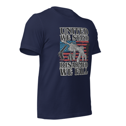 United We Stand Disarmed we Fall T-Shirt - BoomStick Tactical Gear