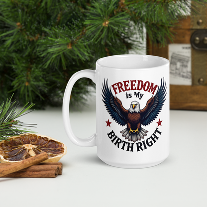 Freedom is My Birthright" Coffee Mug – Patriotic Eagle Design | Bold American Pride Gift - BoomStick Tactical Gear